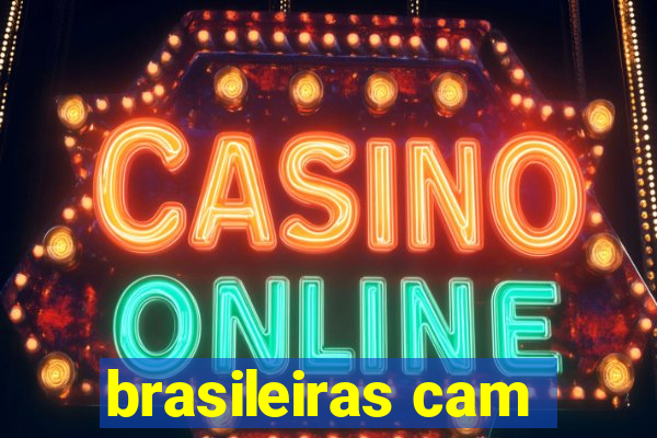 brasileiras cam