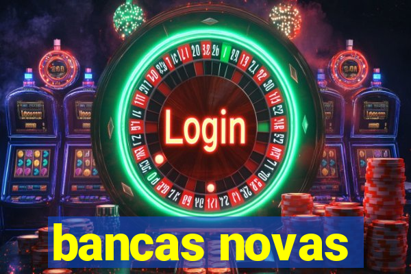 bancas novas