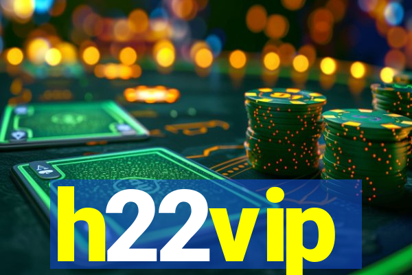 h22vip