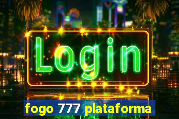 fogo 777 plataforma