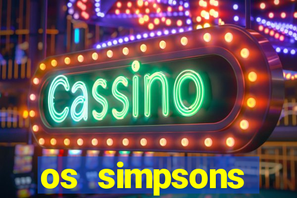 os simpsons assistir online