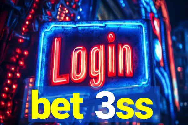 bet 3ss