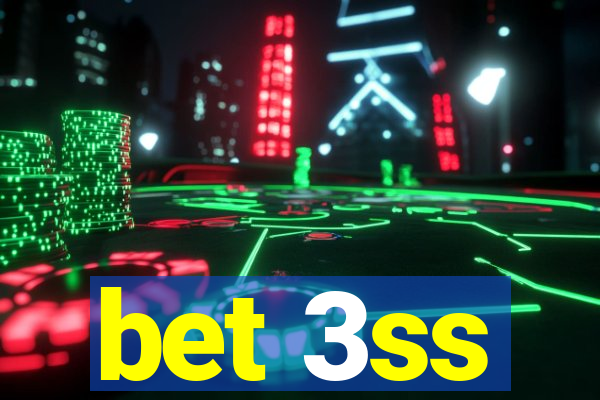bet 3ss