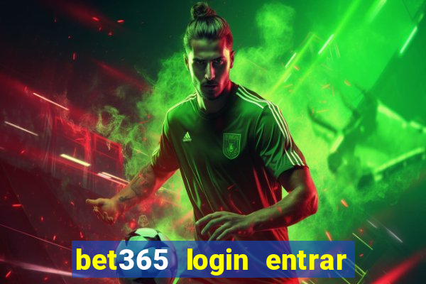 bet365 login entrar agora direto no celular