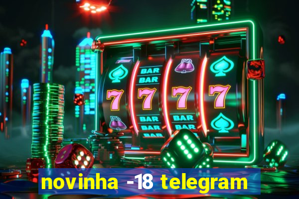 novinha -18 telegram