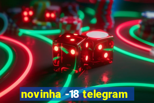novinha -18 telegram