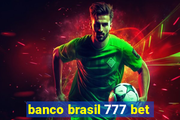 banco brasil 777 bet