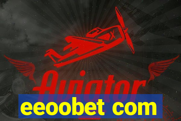 eeoobet com