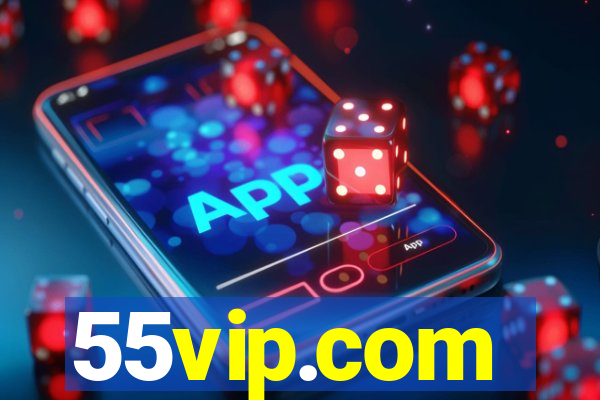 55vip.com