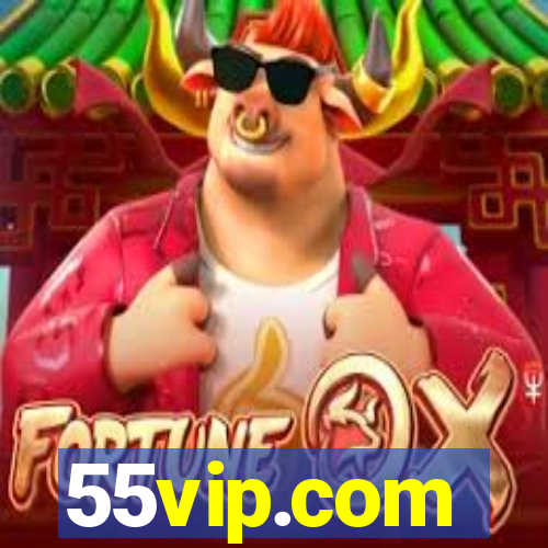 55vip.com