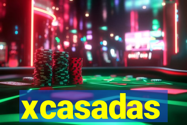 xcasadas