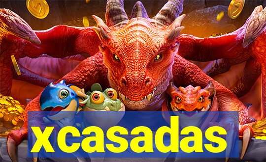 xcasadas