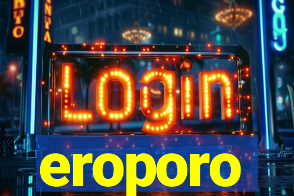 eroporo