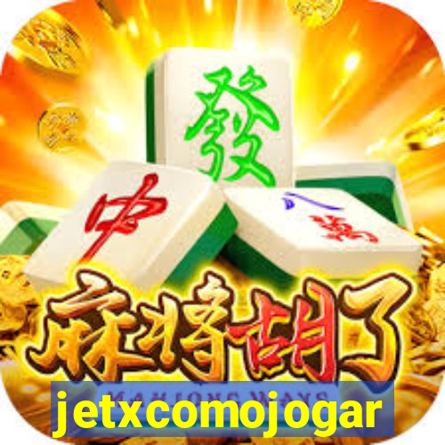 jetxcomojogar