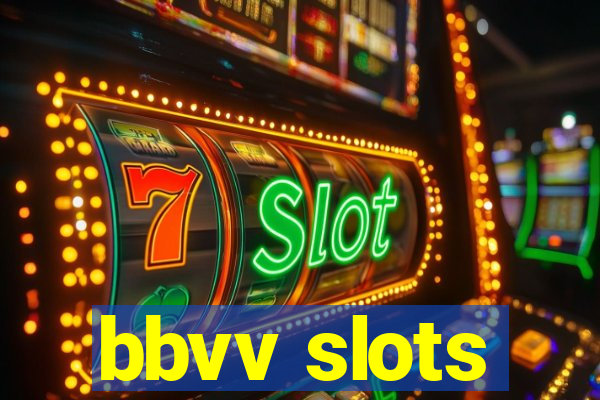 bbvv slots