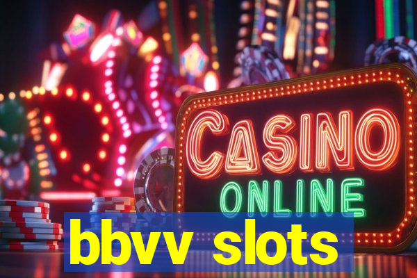 bbvv slots