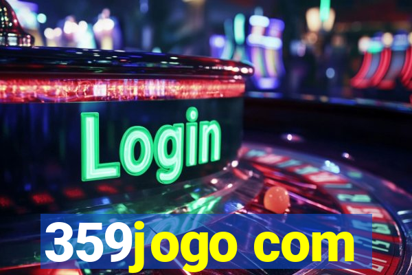 359jogo com