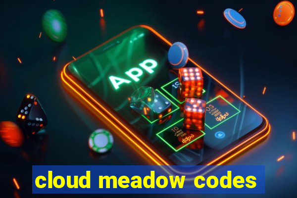 cloud meadow codes