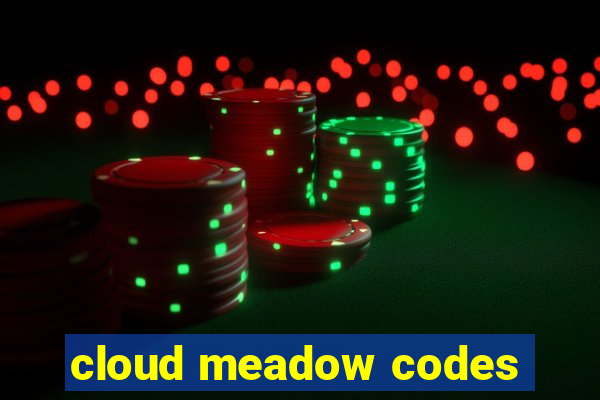 cloud meadow codes