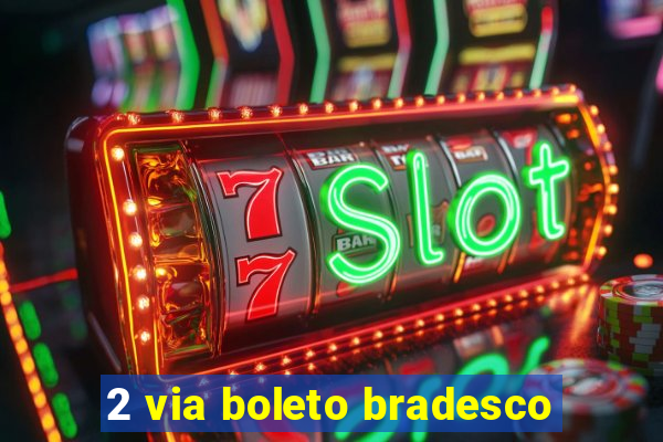 2 via boleto bradesco