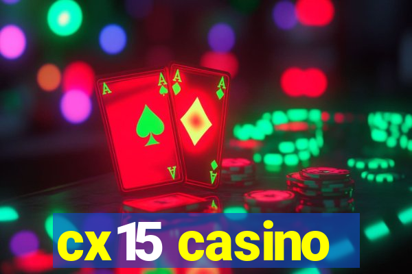 cx15 casino