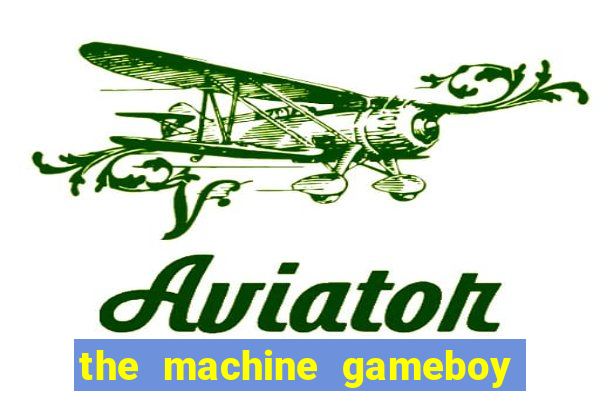 the machine gameboy rom pt-br