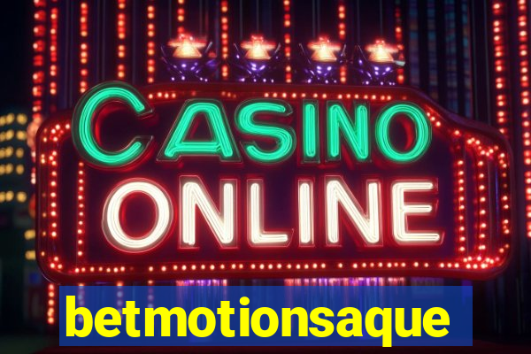 betmotionsaque