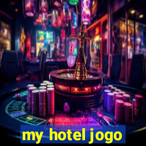 my hotel jogo