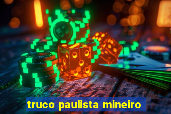 truco paulista mineiro