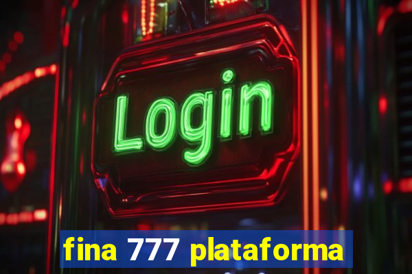 fina 777 plataforma