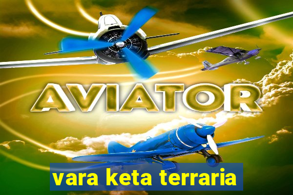 vara keta terraria