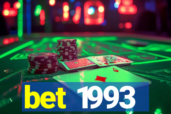 bet 1993