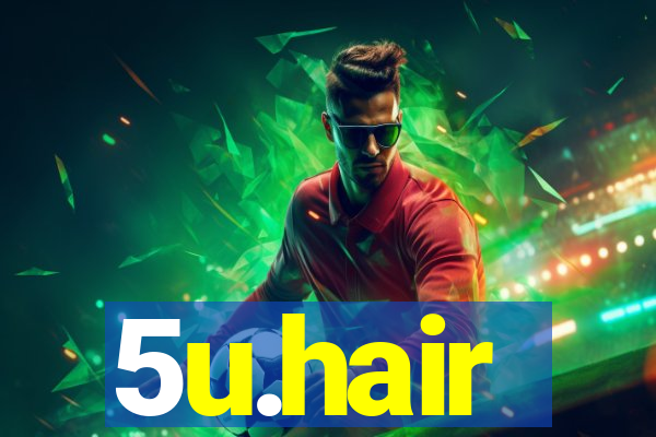 5u.hair