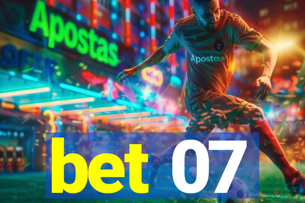 bet 07