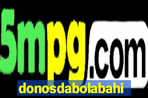 donosdabolabahia