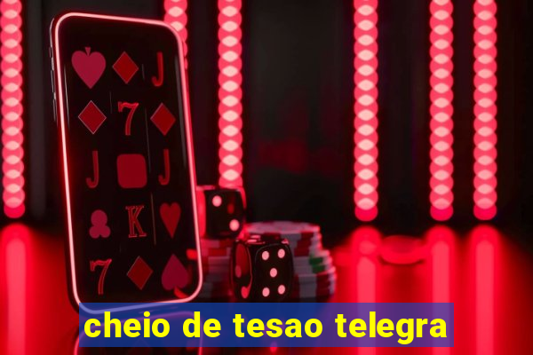 cheio de tesao telegra