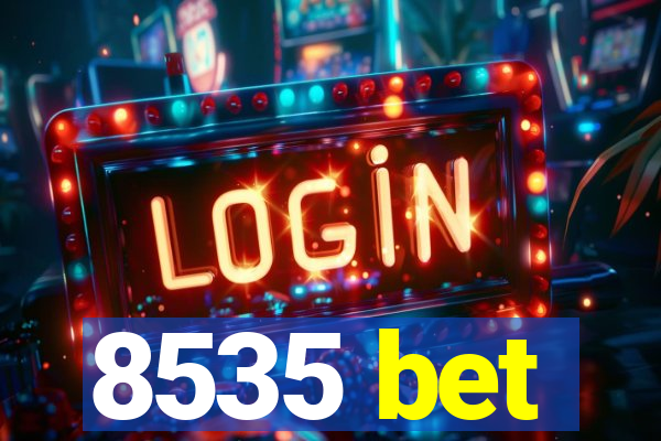 8535 bet