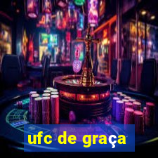 ufc de graça