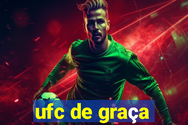 ufc de graça