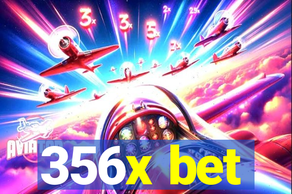 356x bet