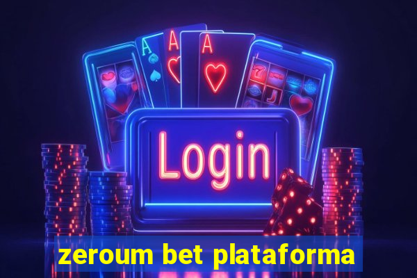 zeroum bet plataforma