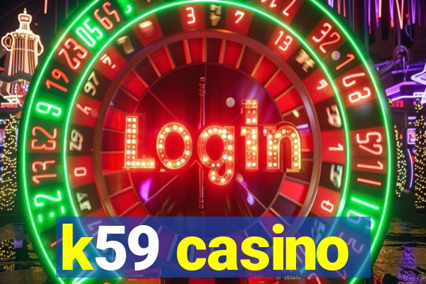 k59 casino