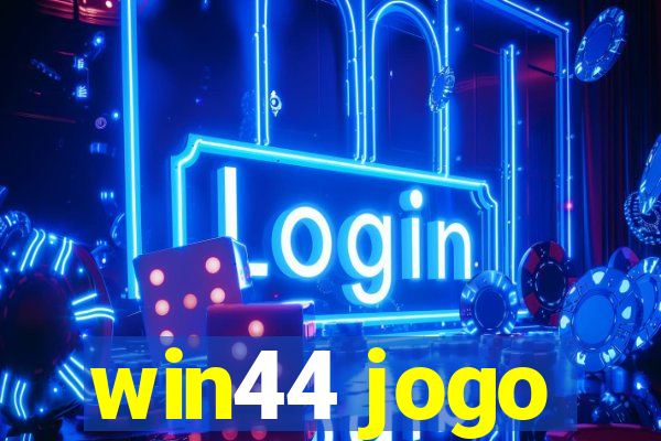 win44 jogo