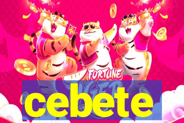 cebete