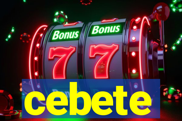 cebete