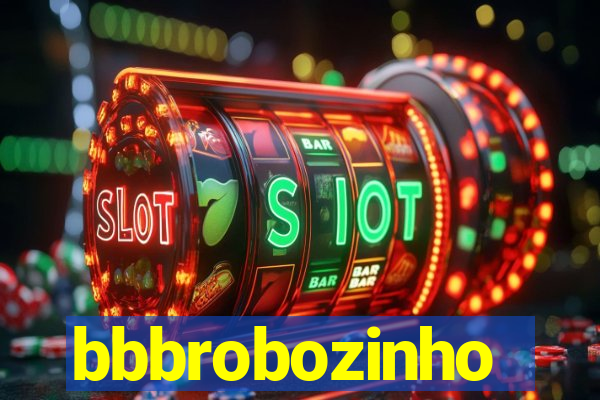bbbrobozinho
