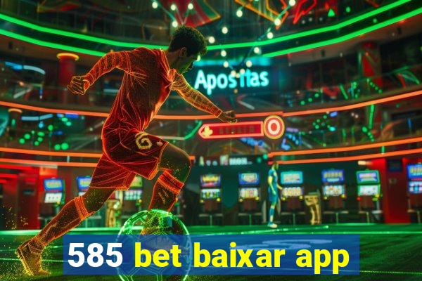 585 bet baixar app
