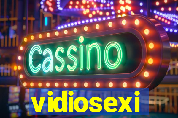 vidiosexi