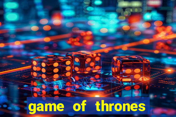 game of thrones google drive