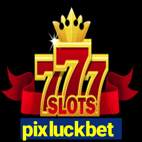 pixluckbet
